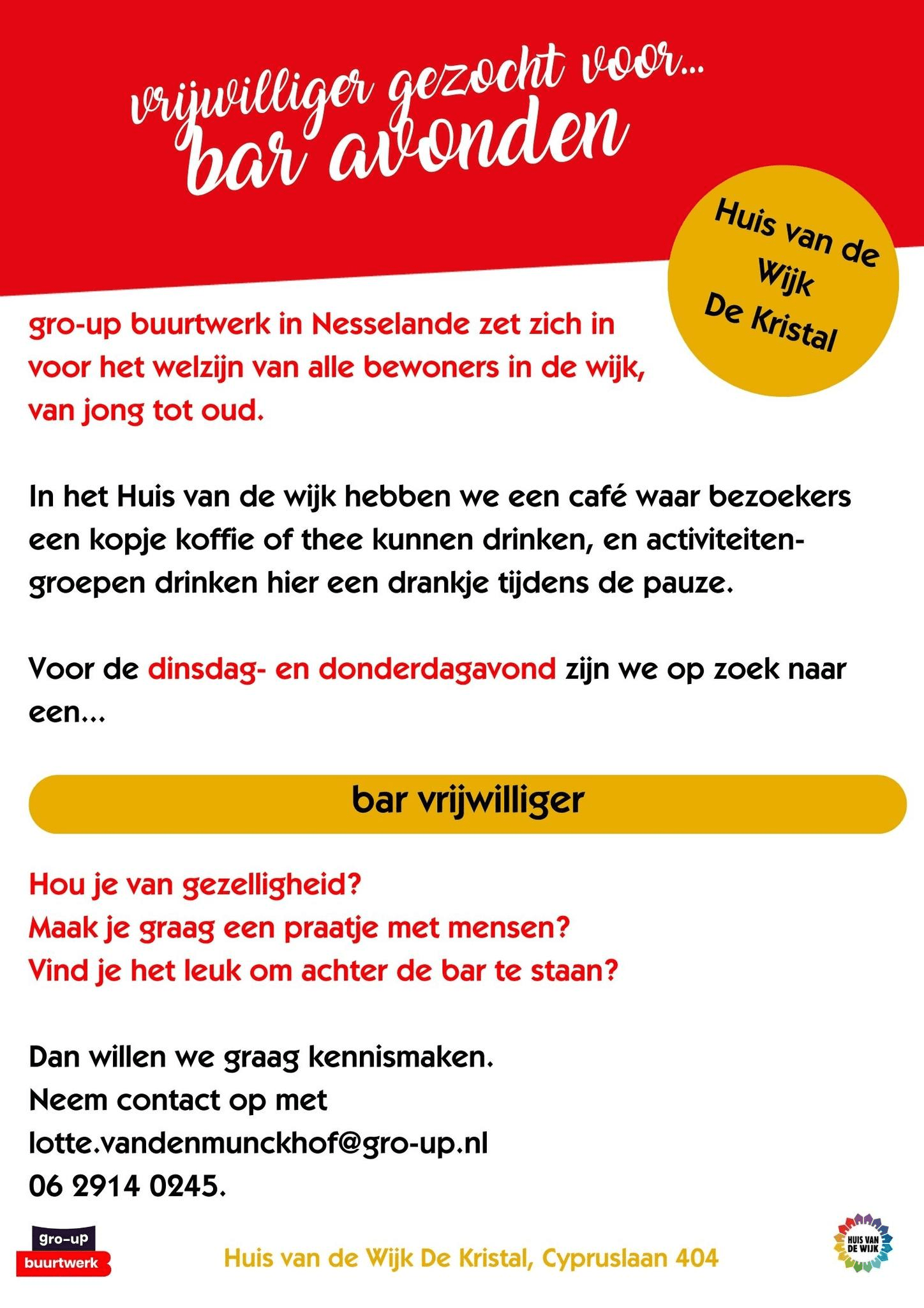 Huis van de Wijk De Kristal aan de Cypruslaan 404 Nesselande-Rotterdam, zoekt een vrijwillige barman. Contact: Lotte van den Munckhof op 06 2914 0245.