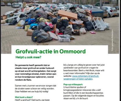 De gemeente Rotterdam start in Ommoord een speciale grofvuilactie om de wijk schoner en veiliger te maken. Volgens de gemeente wordt er steeds meer grofvuil en huisvuil op straat achtergelaten. Dat zorgt voor rommelige straten, trekt ratten aan en kan brandgevaar opleveren, vooral rondom flatgebouwen.